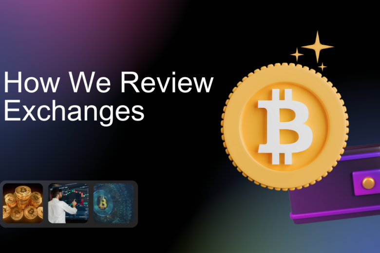 How We Review Exchanges